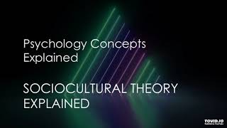 Sociocultural Theory Explained [upl. by Anuahsar]