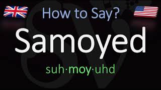 How to Pronounce Samoyed CORRECTLY Meaning amp Pronunciation [upl. by Dduj]