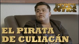 EL PIRATA DE CULIACAN EN ENTREVISTA  Especial Pepes Office [upl. by Reave922]