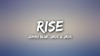 Jonas Blue  Rise Lyrics ft Jack amp Jack [upl. by Arjan]