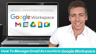 How To Add Setup amp Manage Gmail Accounts in Google Workspace Formerly G Suite [upl. by Onairelav]