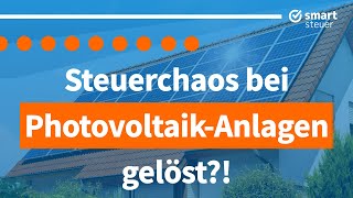 SteuerCHAOS bei PhotovoltaikAnlagen endlich gelöst Diese Änderungen musst du kennen… [upl. by Leahcimauhsoj]