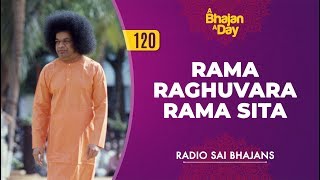 120  Rama Raghuvara Rama Sita  Radio Sai Bhajans [upl. by Geehan]