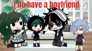 Top 11 I do have a boyfriend meme  Gacha Life amp Gacha Club [upl. by Ellienad]