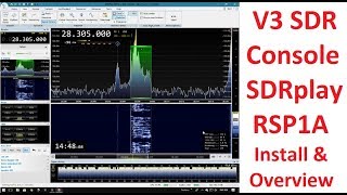 SDR Console V3 Install Setup And Overview on SDRplay RSP1A [upl. by Kosel]