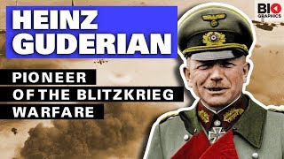 General Heinz Guderian The Father of the Blitzkrieg [upl. by Crean]