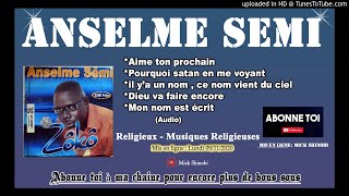 Anselme Semi  Aime ton prochain Audio [upl. by Rahas635]