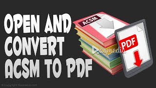 How to Open and Convert ACSM to PDF [upl. by Aenneea]