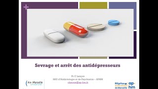 Comment prescrire un psychotrope 6 Sevrage et arrêt des antidépresseurs  Pr Christophe LANÇON [upl. by Edasalof]