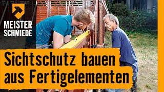 Sichtschutz bauen aus Fertigelementen  HORNBACH Meisterschmiede [upl. by Anaya]