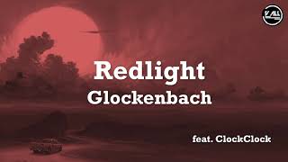 Glockenbach feat ClockClock  Redlight  Lyrics [upl. by Dnyletak]