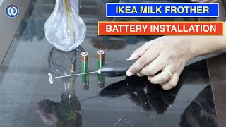 IKEA Milk Frother Battery Installation Procedure [upl. by Enohpesrep199]