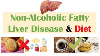 NonAlcoholic Fatty Liver Disease amp Diet  Diets to Prevent and Reduce Severity of NAFLD [upl. by Enelia]