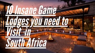 10 Insane Game Lodges you need to visit in South Africa [upl. by Idrahs]