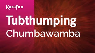 Tubthumping  Chumbawamba  Karaoke Version  KaraFun [upl. by Ailel679]