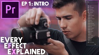 Every Effect in Adobe Premiere Pro Explained  Ep 1 Introduction [upl. by Welby]