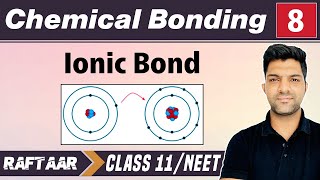 Chemical Bonding 08  Ionic Bond  Class 11NEET  RAFTAAR [upl. by Spada349]