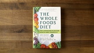 This is quotThe Whole Foods™ Dietquot l Whole Foods Market [upl. by Vaughan]