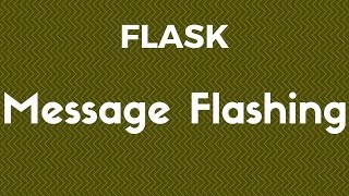 Using Message Flashing in Flask [upl. by Bergstrom607]