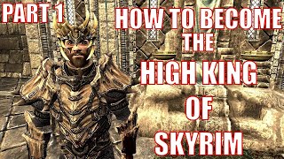 How To Become HIGH KING OF SKYRIM V2 Part 1 Playthru and Review  Skyrim Mod [upl. by Hoy]