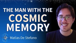 The Man with The Cosmic Memory  Matías De Stefano on His Memories From Other Dimensions [upl. by Doralia129]