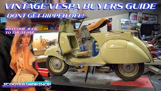 Vintage Vespas buyers guide  Buyers BEWARE [upl. by Irac932]