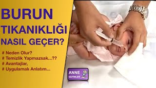 Bebeklerde Burun Tıkanıklığı Nasıl Geçer  Uygulamalı anlatım [upl. by Irmo]