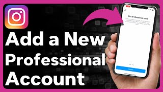 How To Add A New Professional Account On Instagram [upl. by Ned379]