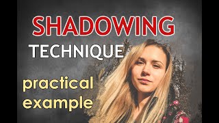 Shadowing technique mimicking demonstration [upl. by Chrystel]