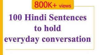 100 Hindi Sentences to get you through a day  Learn Hindi through English [upl. by Felizio]