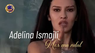 Adelina Ismajli  Mos ma ndal Official video [upl. by Noswal]