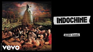 Indochine  Babel Babel Audio [upl. by Onitselec]