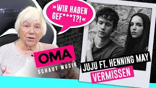 Oma schaut Musik  Juju feat Henning May Vermissen [upl. by Nauqet]