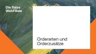 Die flatex WebFiliale  Orderarten und Orderzusätze [upl. by Nitsyrc463]