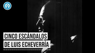 Cinco escándalos de Luis Echeverría [upl. by Temme]