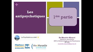 Les antipsychotiques  Partie 12  Dr Murièle MAUREL [upl. by Anerat]