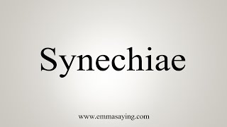 How To Say Synechiae [upl. by Rexanne]