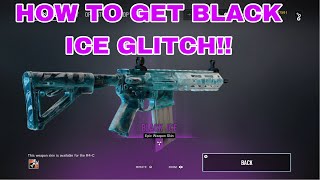 HOW TO GET BLACK ICE FOR FREE GLITCH RAINBOW SIX SIEGE [upl. by Kinnon509]