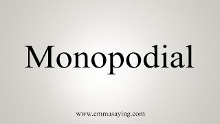 How To Say Monopodial [upl. by Emelina]