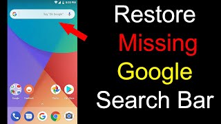 How to Get Google Search Bar Back on Android Screen  Restore the Google Search Bar  Smart Enough [upl. by Laehctim]