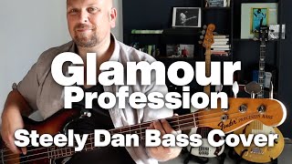 Glamour Profession Steely Dan Bass Cover [upl. by Tiras]