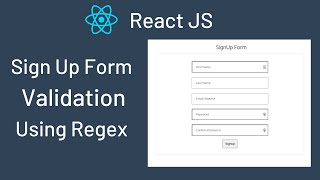 ReactJS Sign Up Form Validation Using Regular Expression  Regex [upl. by Qulllon]