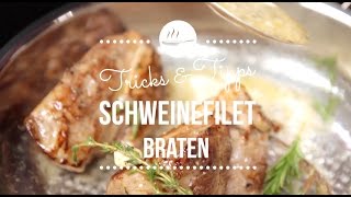 Schweinefilet richtig braten I Kochschule I FOODBOOM [upl. by Mireielle285]