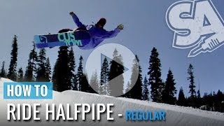 How To Ride Halfpipe On A Snowboard Regular [upl. by Heinrik342]