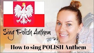 HOW TO SING POLISH NATIONAL ANTHEM IN POLISH  ItsEwelina [upl. by Halil]