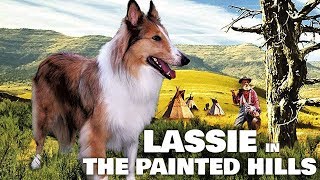 Lassie  The Painted Hills Western Family Movie English Full Length free full movies on youtube [upl. by Rani]