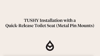 TUSHY Installation with a Quick Release Toilet Seat with Metal Pin Mounts [upl. by Nemraciram]