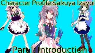 Touhou  Character Profile Sakuya Izayoi Part 1Introduction The Time Stopping Elegant Maid [upl. by Aciretal]