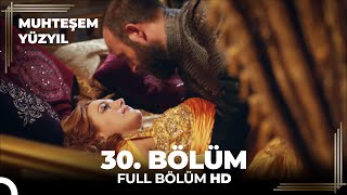 Muhteşem Yüzyıl 30 Bölüm HD [upl. by Herring928]