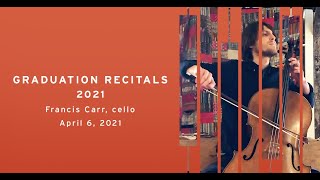 Graduation Recital Francis Carr cello [upl. by Sej394]